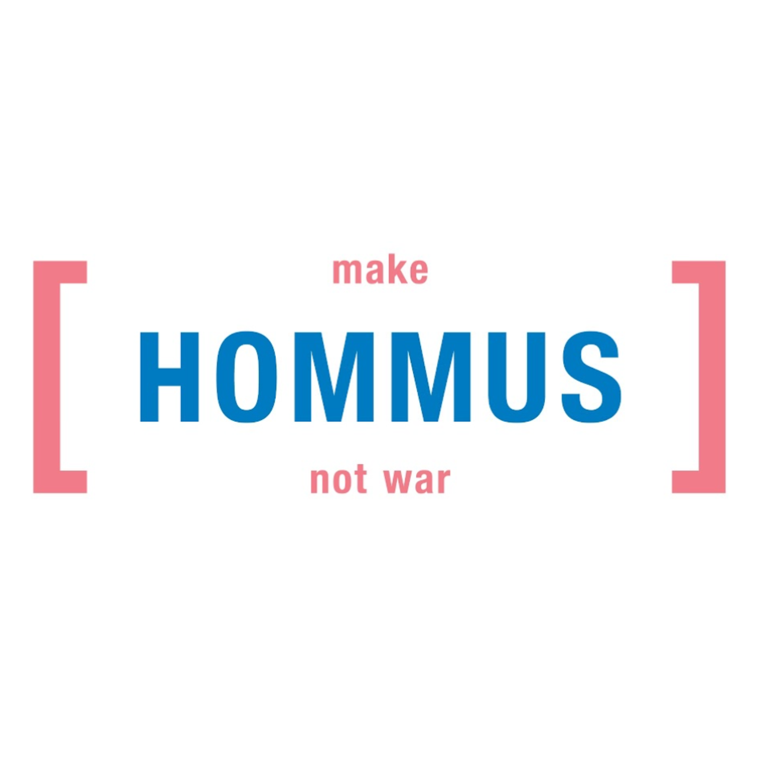 Make Hommus. Not War